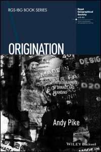 ブランドの地理学<br>Origination : The Geographies of Brands and Branding
