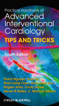 先端インターベンショナル心臓病学ハンドブック（第４版）<br>Practical Handbook of Advanced Interventional Cardiology : Tips and Tricks（4）