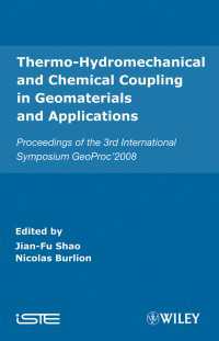 Thermo-Hydromechanical and Chemical Coupling in Geomaterials and Applications : Proceedings of the 3rd International Symposium GeoProc'2008