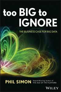 ビジネスにおけるビッグデータの活用<br>Too Big to Ignore : The Business Case for Big Data