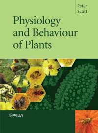Physiology and Behaviour of Plants / Scott, Peter ＜電子版