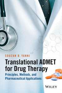 Translational ADMET for Drug Therapy : Principles, Methods, and Pharmaceutical Applications