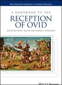 オウィディウスの受容ハンドブック<br>A Handbook to the Reception of Ovid
