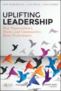 士気を高めるリーダーシップ<br>Uplifting Leadership : How Organizations, Teams, and Communities Raise Performance