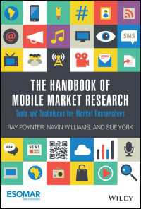 モバイル市場調査ハンドブック<br>The Handbook of Mobile Market Research : Tools and Techniques for Market Researchers