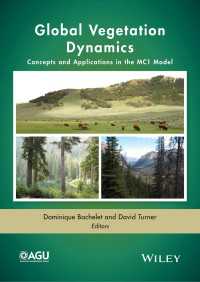 Global Vegetation Dynamics : Concepts and Applications in the MC1 Model