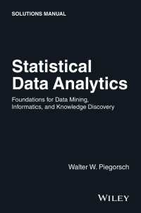 Statistical Data Analytics : Foundations for Data Mining, Informatics, and Knowledge Discovery, Solutions Manual