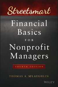 NPOの財務入門（第４版）<br>Streetsmart Financial Basics for Nonprofit Managers（4）