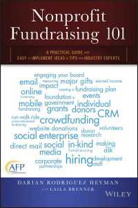 Nonprofit Fundraising 101 : A Practical Guide to Easy to Implement Ideas and Tips from Industry Experts