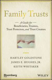 Family Trusts : A Guide for Beneficiaries, Trustees, Trust Protectors, and Trust Creators