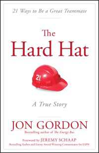 The Hard Hat : 21 Ways to Be a Great Teammate