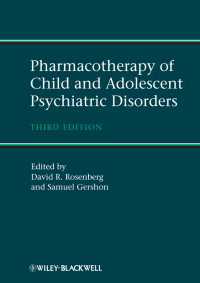 青少年の精神疾患の薬物療法（第３版）<br>Pharmacotherapy of Child and Adolescent Psychiatric Disorders（3）