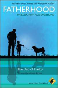 父であることの哲学<br>Fatherhood - Philosophy for Everyone : The Dao of Daddy