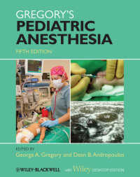 Gregory小児麻酔学（第５版）<br>Gregory's Pediatric Anesthesia（5）