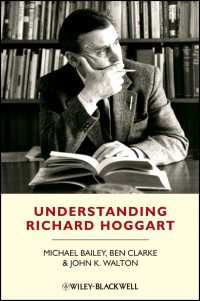 Ｒ．ホガートを理解する：希望の教育学<br>Understanding Richard Hoggart : A Pedagogy of Hope