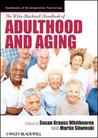 ワイリー・ブラックウェル版 成人期・加齢ハンドブック<br>The Wiley-Blackwell Handbook of Adulthood and Aging