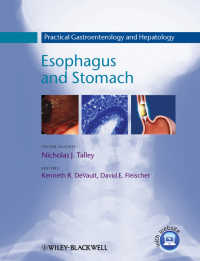 実践消化器・肝臓学（第１巻）食道と胃<br>Practical Gastroenterology and Hepatology : Esophagus and Stomach