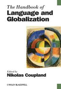 ブラックウェル版　言語とグローバル化ハンドブック<br>The Handbook of Language and Globalization