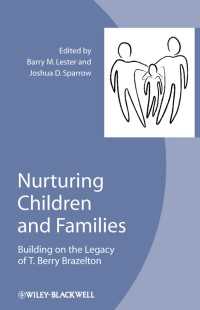 児童の養育と家族：Ｔ．Ｂ．ブラゼルトンの功績<br>Nurturing Children and Families : Building on the Legacy of T. Berry Brazelton