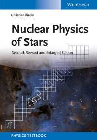 星の核物理学（第２版）<br>Nuclear Physics of Stars〈2nd, Revised and Enlarged Edit〉（2）