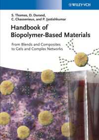 生体高分子材料ハンドブック（全２巻）<br>Handbook of Biopolymer-Based Materials : From Blends and Composites to Gels and Complex Networks