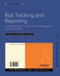 Risk Tracking and Reporting : Unternehmerisches Chancen- und Risikomanagement nach dem KonTraG
