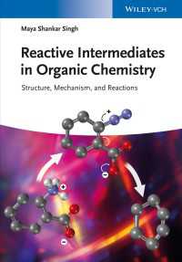 有機化学における反応中間体：構造と反応機構<br>Reactive Intermediates in Organic Chemistry : Structure, Mechanism, and Reactions