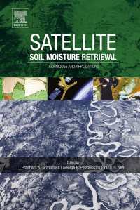 Satellite Soil Moisture Retrieval : Techniques and Applications