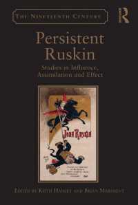 生き続けるラスキン<br>Persistent Ruskin : Studies in Influence, Assimilation and Effect