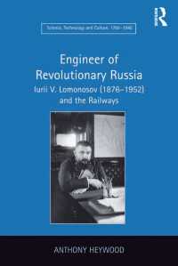 Engineer of Revolutionary Russia : Iurii V. Lomonosov (1876–1952) and the Railways
