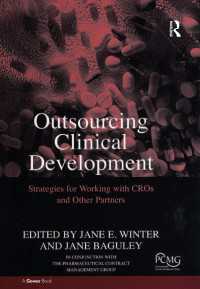 製薬業における臨床研究のアウトソーシング<br>Outsourcing Clinical Development : Strategies for Working with CROs and Other Partners