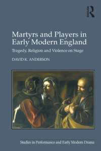 ジョン・フォックス『殉教者列伝』と近代初期イングランドにおける悲劇の誕生<br>Martyrs and Players in Early Modern England : Tragedy, Religion and Violence on Stage