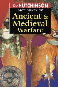 The Hutchinson Dictionary of Ancient and Medieval Warfare