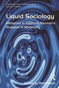 リキッド社会学：バウマンとモダニティ<br>Liquid Sociology : Metaphor in Zygmunt Bauman’s Analysis of Modernity