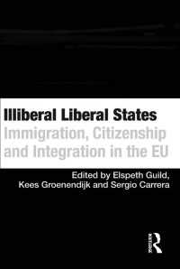 自由主義国家の反自由主義：ＥＵにおける移民、市民権と統合<br>Illiberal Liberal States : Immigration, Citizenship and Integration in the EU