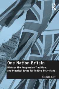 単一国家としての英国<br>One Nation Britain : History, the Progressive Tradition, and Practical Ideas for Today’s Politicians