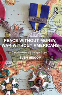 資金無き平和とアメリカ無き戦争：欧州安保戦略の課題<br>Peace Without Money, War Without Americans : Can European Strategy Cope?