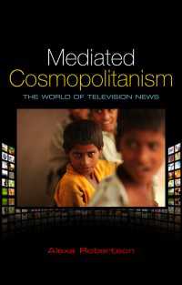 コスモポリタニズムとメディア<br>Mediated Cosmopolitanism : The World of Television News