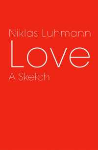 Ｎ．ルーマン著／愛の概要<br>Love : A Sketch