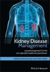 Kidney Disease Management : A Practical Approach for the Non-Specialist Healthcare Practitioner