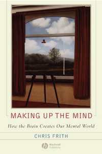 『心をつくる　脳が生み出す心の世界』（原書）<br>Making up the Mind : How the Brain Creates Our Mental World