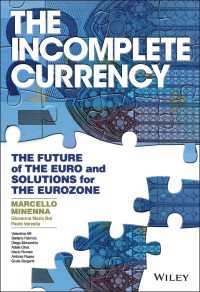 ユーロの未来とユーロ圏にとっての解決策<br>The Incomplete Currency : The Future of the Euro and Solutions for the Eurozone