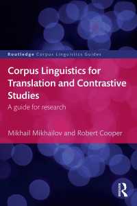 翻訳学・対照言語学のためのコーパス言語学：研究ガイド<br>Corpus Linguistics for Translation and Contrastive Studies : A guide for research