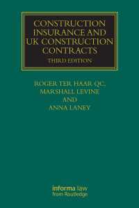 建設保険と建設契約：英国法解説（第３版）<br>Construction Insurance and UK Construction Contracts（3）
