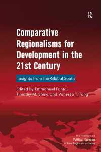 ２１世紀における開発のための地域主義：途上国からの比較考察<br>Comparative Regionalisms for Development in the 21st Century : Insights from the Global South