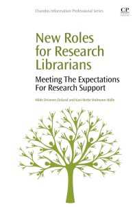 研究図書館司書の新たな役割：研究支援の期待に応える<br>New Roles for Research Librarians : Meeting the Expectations for Research Support