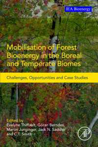 Mobilisation of Forest Bioenergy in the Boreal and Temperate Biomes : Challenges, Opportunities and Case Studies
