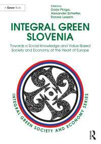 Integral Green Slovenia : Towards a Social Knowledge and Value Based Society and Economy at the Heart of Europe