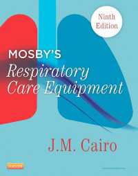 モスビー呼吸器管理装置（第９版）<br>Mosby's Respiratory Care Equipment - E-Book : Mosby's Respiratory Care Equipment - E-Book（9）