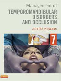 顎関節症と咬合の管理（第７版）<br>Management of Temporomandibular Disorders and Occlusion - E-Book : Management of Temporomandibular Disorders and Occlusion - E-Book（7）